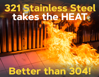 Shop Stainless 321 for all of your high heat needs!